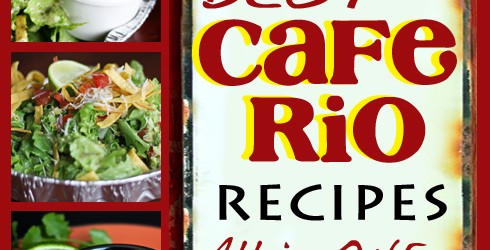 Cafe Rio Recipes from FavFamilyRecipes.com #caferio
