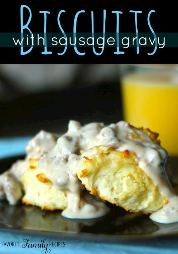 Biscuits and Sausage Gravy | Favorite Family Recipes