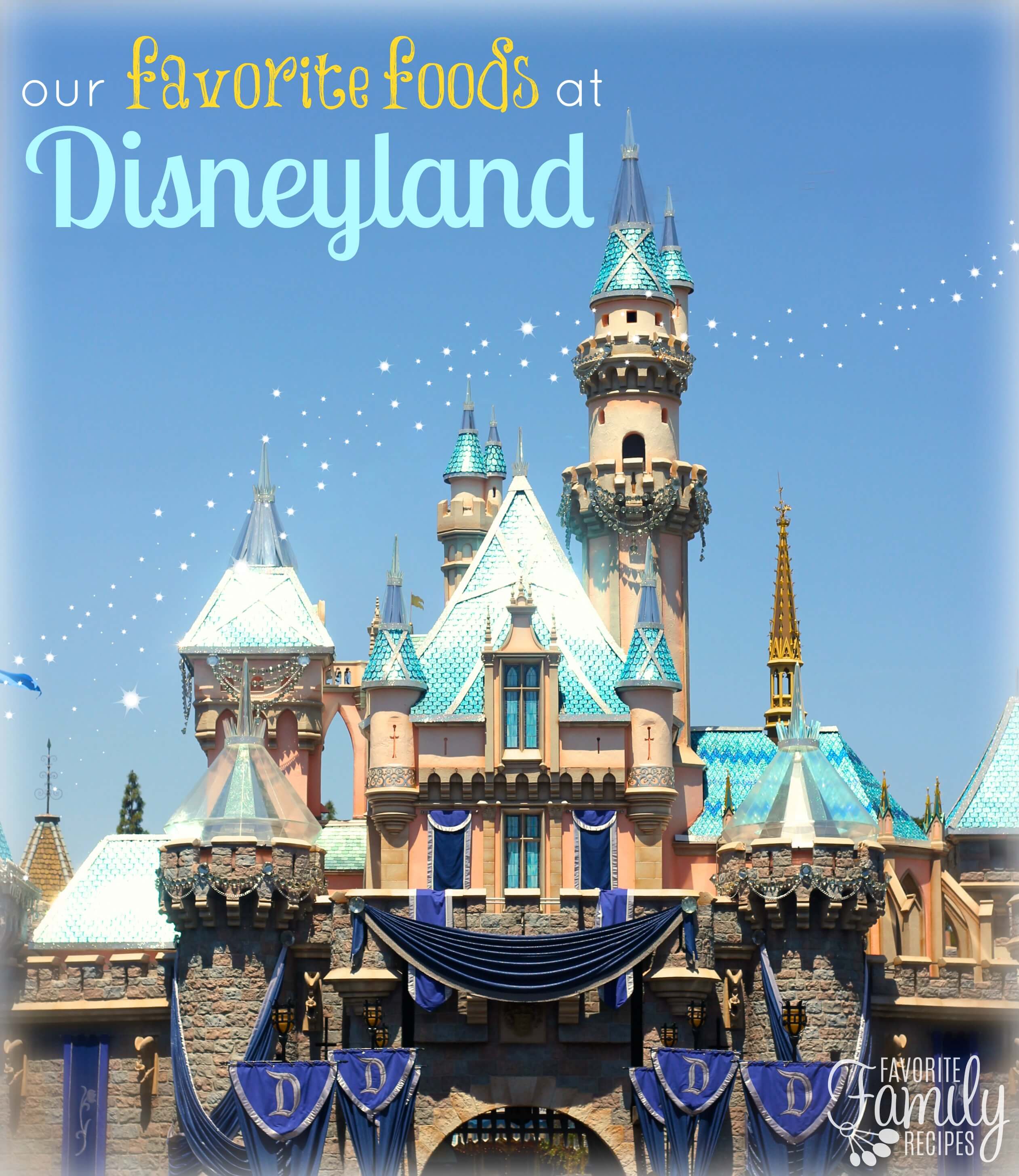 Our Favorite Foods at Disneyland | Favorite Family Recipes