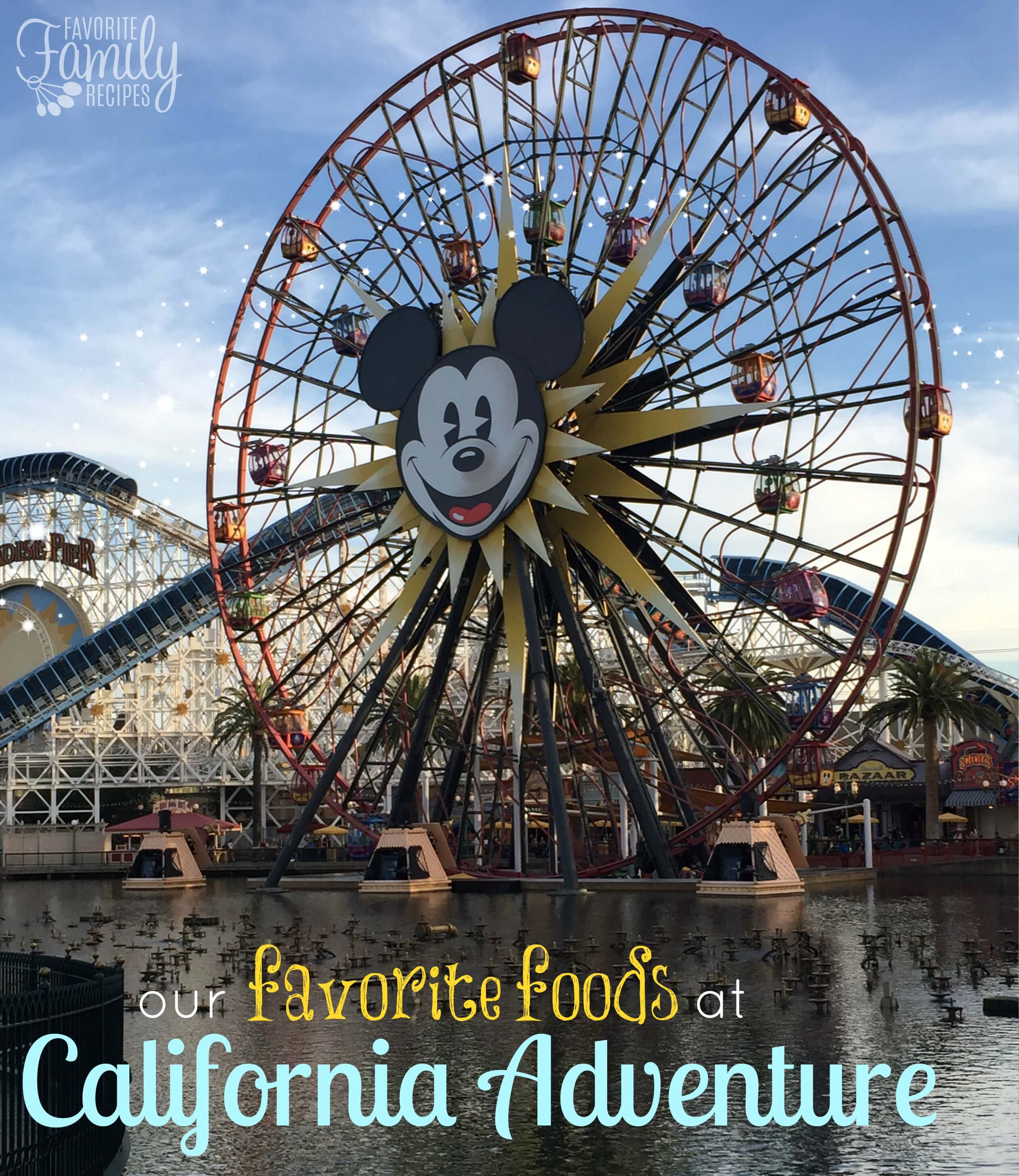 Our Favorite Foods at Disney's California Adventure | Favorite Family