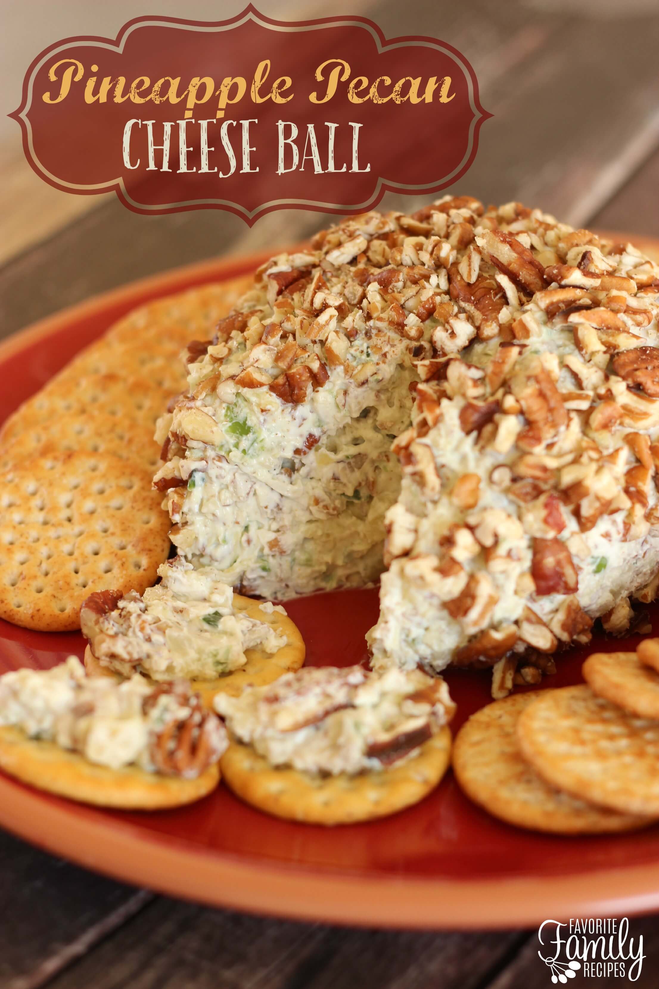 Pineapple Pecan Cheese Ball | Favorite Family Recipes