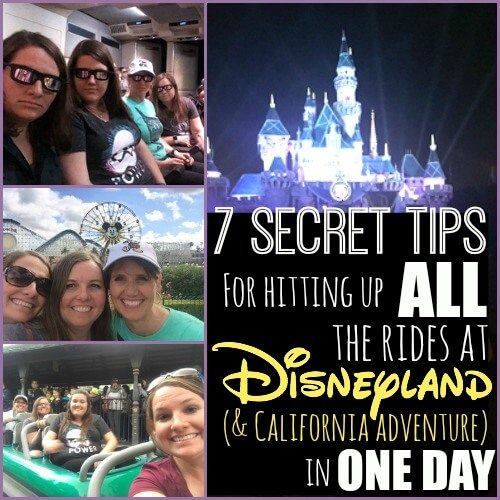 7 Disneyland Tips for hitting up all the rides in one day
