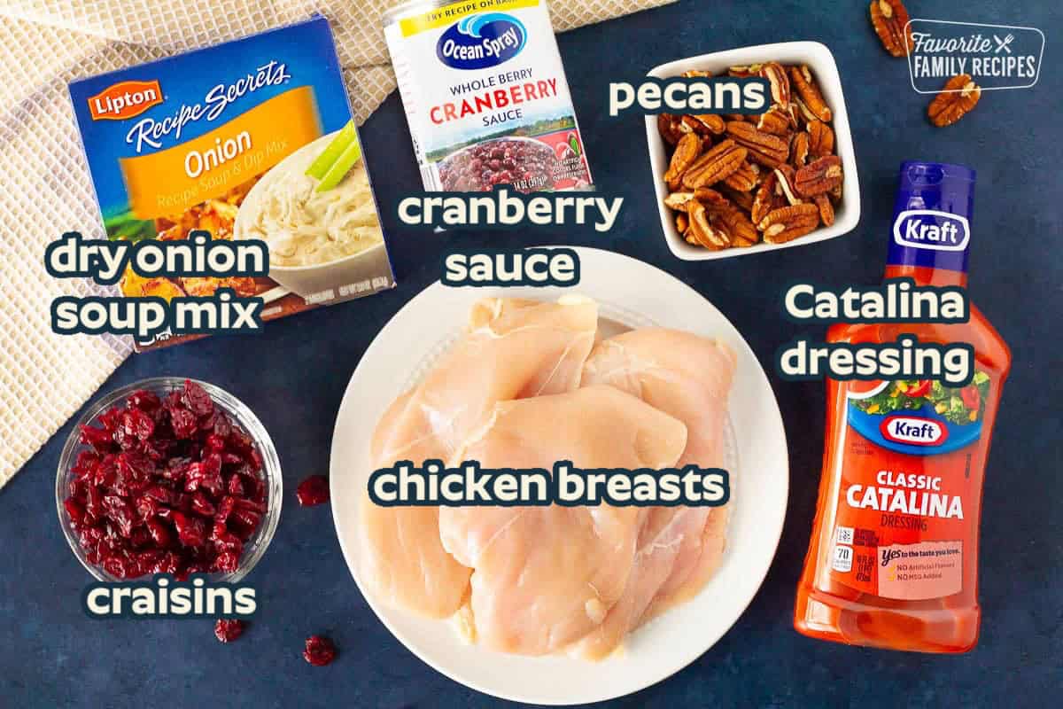 Craisins, onion soup mix, cranberry sauce, pecans, chicken and Catalina dressing to make Cranberry Chicken.